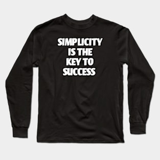 Simplify Your Way to the Top Long Sleeve T-Shirt